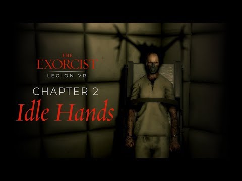 The Exorcist: Legion VR - Chapter 2 "Idle Hands" Gameplay Trailer | PS4
