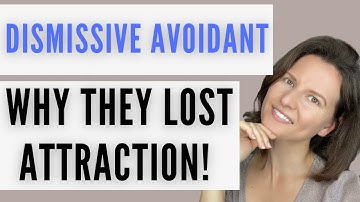 5 Reasons Your Avoidant Ex Lost Attraction | Dismissive Avoidant Breakup