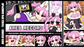 Ares Record RPG (EP.3) Tickle GAMEPLAY [ENG]