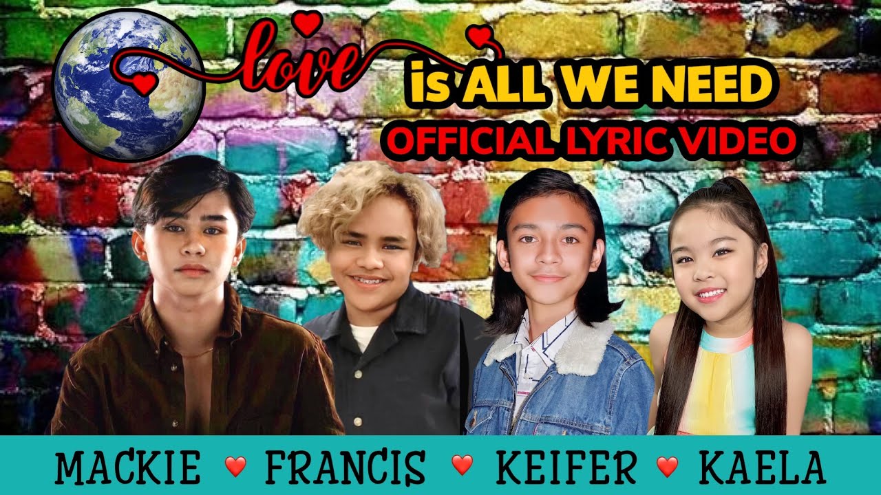 KAELA FRANCHESKA & TNT BOYS: LOVE IS ALL WE NEED (OFFICIAL LYRIC VIDEO)