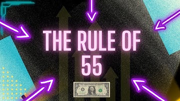 The Rule Of 55