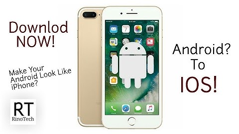 Make Your Android To IOS 10! 2017 (No-ROOT)