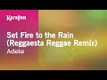 Karaoke Set Fire To The Rain (Reggaesta Reggae Remix) - Adele *