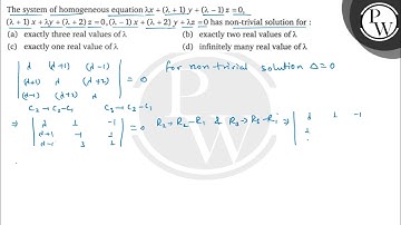 The system of homogeneous equation \( \lambda x+(\lambda+1) y+(\lam...