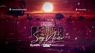Olivia Addams   Never Say Never (Klimon & Creative Heads Bootleg 2022)