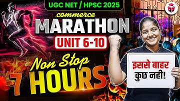 UGC NET/HPSC Commerce Marathon Class 2025 | Paper 2 Commerce Unit 6 to Unit 10 Complete Revision
