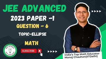 JEE Advanced 2023 Math Paper-1 Solution I Q6 I Manoj Chauhan Sir #jee  #jeeadvanced #manoj_chauhan