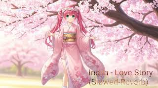 Indila - Love Story (Slowed-Reverb) - LOVE HAVEN PEACE Indila - Love Story (Slowed-Reverb) - LOVE HAVEN PEACE