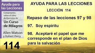 114. Ayuda para la Lección 114 de Un Curso de Milagros | Autores Robert Perry y Allen Watson.