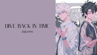 白鲨JAWS — Dive Back In Time (Lyrics) Resimi