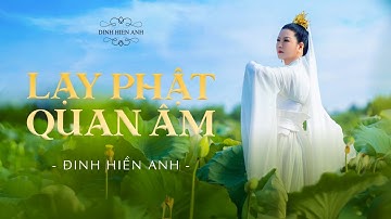 LẠY PHẬT QUAN ÂM - ĐINH HIỀN ANH | OFFICIAL MUSIC VIDEO