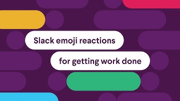Slack emoji reactions for getting work done | Slack 101