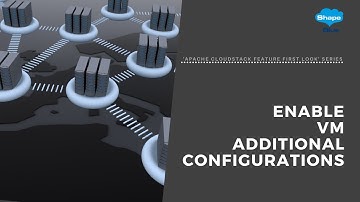 Enable VM Additional Configurations | 