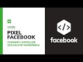 Comment installer le Pixel de Facebook sur un site Web WordPress ?