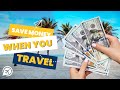 20 ways to SAVE MONEY when you TRAVEL