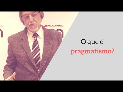 Vídeo: O Que é Pragmatismo