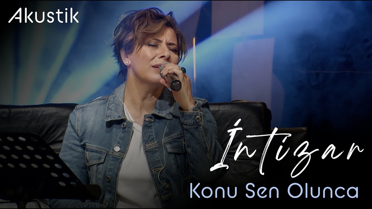 İntizar - Konu Sen Olunca (Akustik)