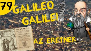 Ki volt Galileo Galilei?  |  #79  |  ŰRKUTATÁS MAGYARUL