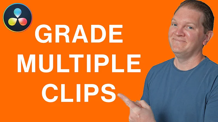4 ways to COLOR GRADE MULTIPLE CLIPS the same way in DaVinci Resolve
