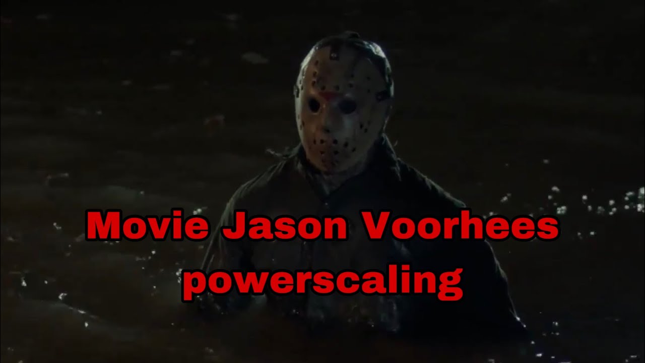 Movie Jason Voorhees powerscaling [Friday the 13th] canon feats and ...