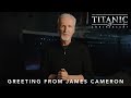 Titanic 25th Anniversary | Greeting From James Cameron | In Theatres February 10th