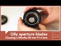Cleaning oily aperture blades - Minolta AF 50 mm F1.4
