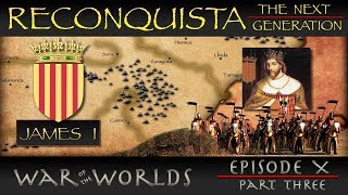 Reconquista  The Next Generation  Part 3 James I  The Siege of Valencia