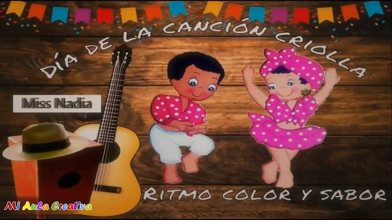 Dia De La Canci n Criolla MiAulaCreativa YouTube Dia De La Canci n Criolla MiAulaCreativa YouTube