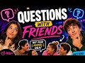 Questions with Friends