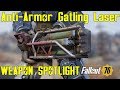 Fallout 76: Weapon Spotlights: Anti-Armor Gatling Laser