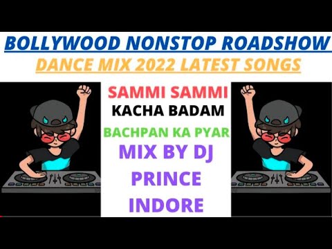 Bollywood Nonstop Tapori Roadshow Dj Dance Mix 2022 Latest Songs  Mix By DJ PRINCE INDORE