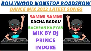 Bollywood Nonstop Tapori Roadshow Dj Dance Mix 2022 Latest Songs ! Mix By DJ PRINCE INDORE