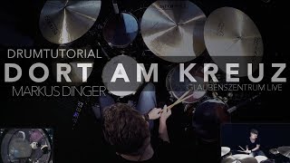 Video thumbnail of "Dort am Kreuz - GlaubenszentrumLive | DrumTutorial Markus Dinger"