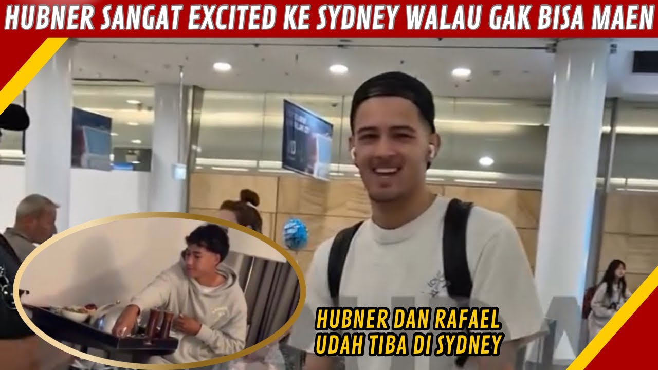 FULL SENYUM‼️ KEDATANGAN JUSTIN HUBNER DI SYDNEY, SANGAT EXCITED - YouTube