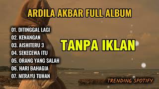 Ardila Akbar Coverditinggal Lagi  Album Populertrending Spotify tanpa Iklan