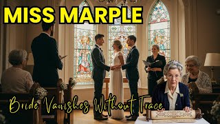 The Bride Vanished Without a Trace… Until Miss Marple Looked Below | A Miss Marple Mystery