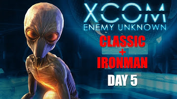 Can I Actually Complete XCOM: Enemy Unknown? | Day 5 | Classic Difficulty + Ironman Mode