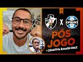 Pode comemorar vitria gigante na estria psjogo vasco 2 x 1 grmio