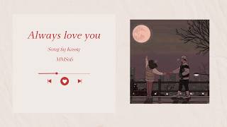 Alyaws love you By Kassy (MMSub)