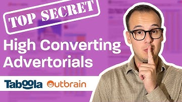Unlocking the Secret Formula: High-Converting Advertorials for Taboola & Outbrain Native Ads