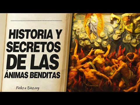 🙏 Historia y Secreto de las Ánimas Benditas Y EL PACTO CON LAS ALMAS 📖