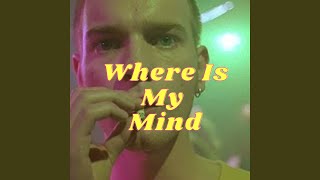 Where Is My Mind? (Chill Version)