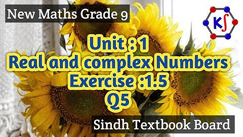 Real and Complex Numbers || Exercise : 1.5 || Q5 || Class 9 || Sindh Board 2021 to 2022