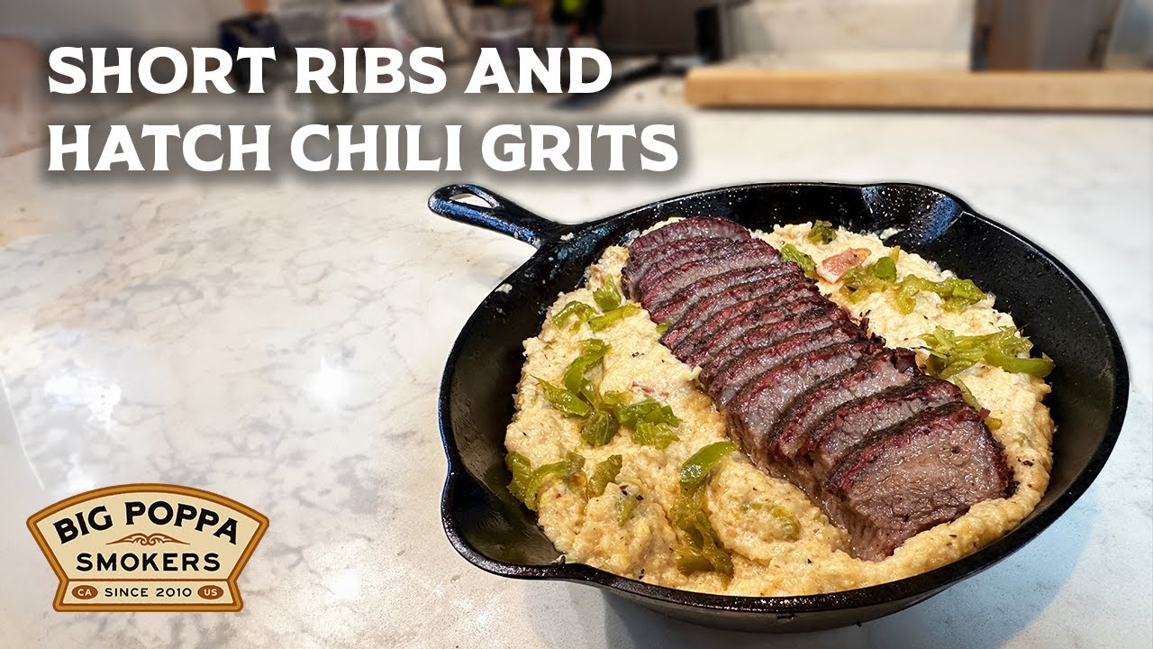 Hatch Ribs Chairman's Reserve Short Ribs and Hatch Chili Grits | Big Poppa Smokers ...