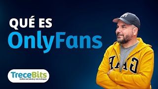 Qué es ONLYFANS y cómo funciona