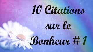 10 citations sur le  bonheur#1