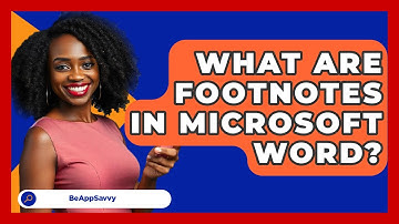 What Are Footnotes In Microsoft Word? - Be App Savvy