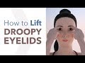 How to Lift Droopy Eyelids (Eyelid Lift Exercises)