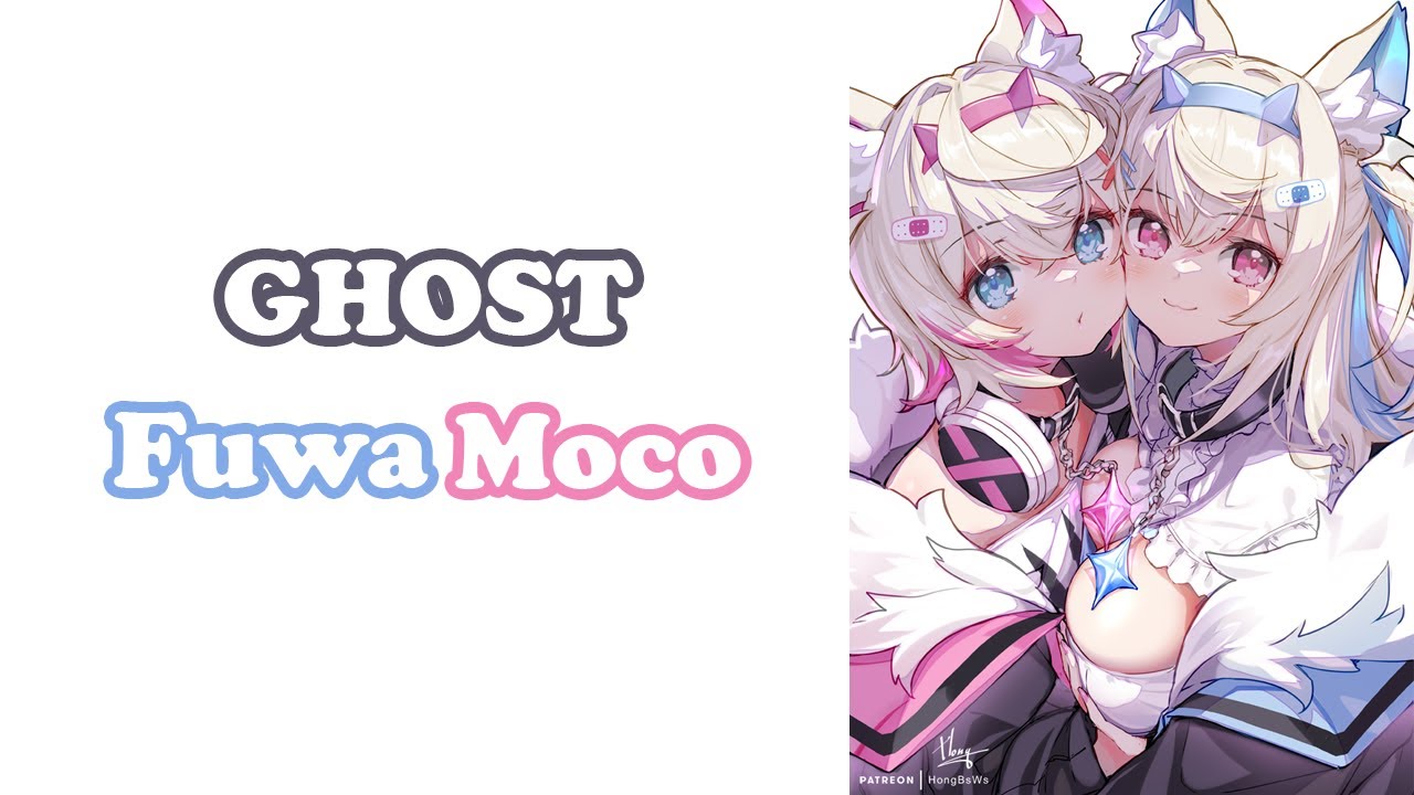[FuwaMoco] - GHOST / Hoshimachi Suisei