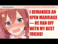 Feminist Wife Demanded an Open Marriage — Then Her Husband Married Her Best Friend.